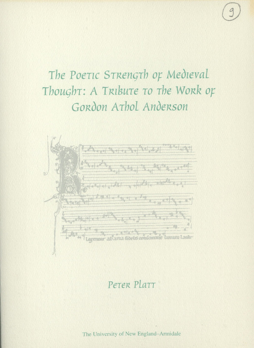 The Poetic Strength of Medieval Thought: A Tribute to the Work of Gordon Athol Anderson
