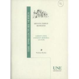 Arianna Thrice Betrayed