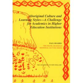 Aboriginal Culture and learning Styles - A Challenge for Academics in Higher Educational Institutions