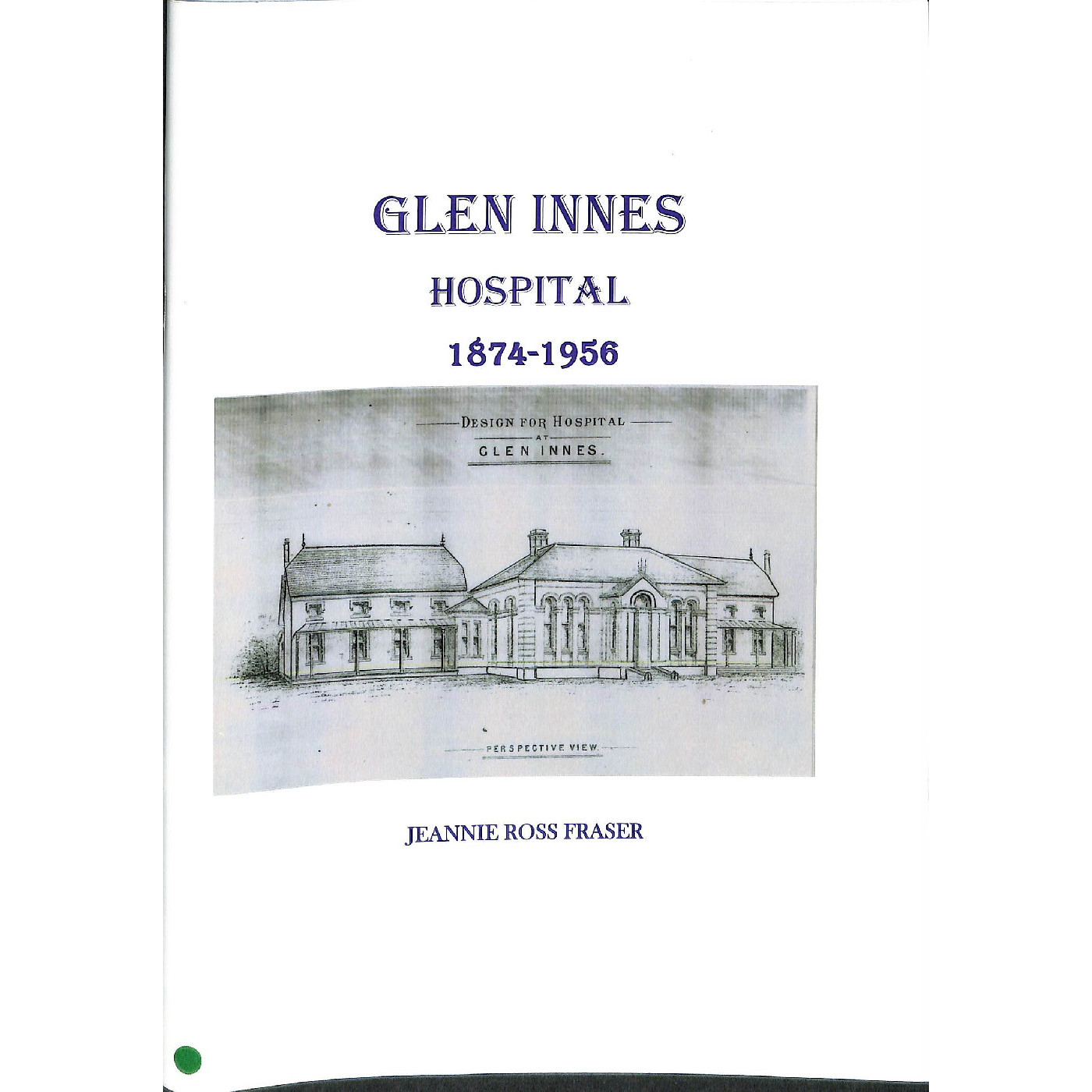 Glen Innes Hospital 1874-1956