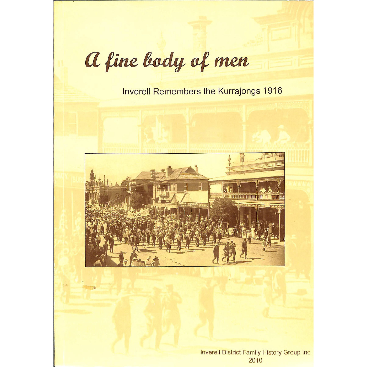 A fine body of men: Inverell remembers the Kurrajongs 1916