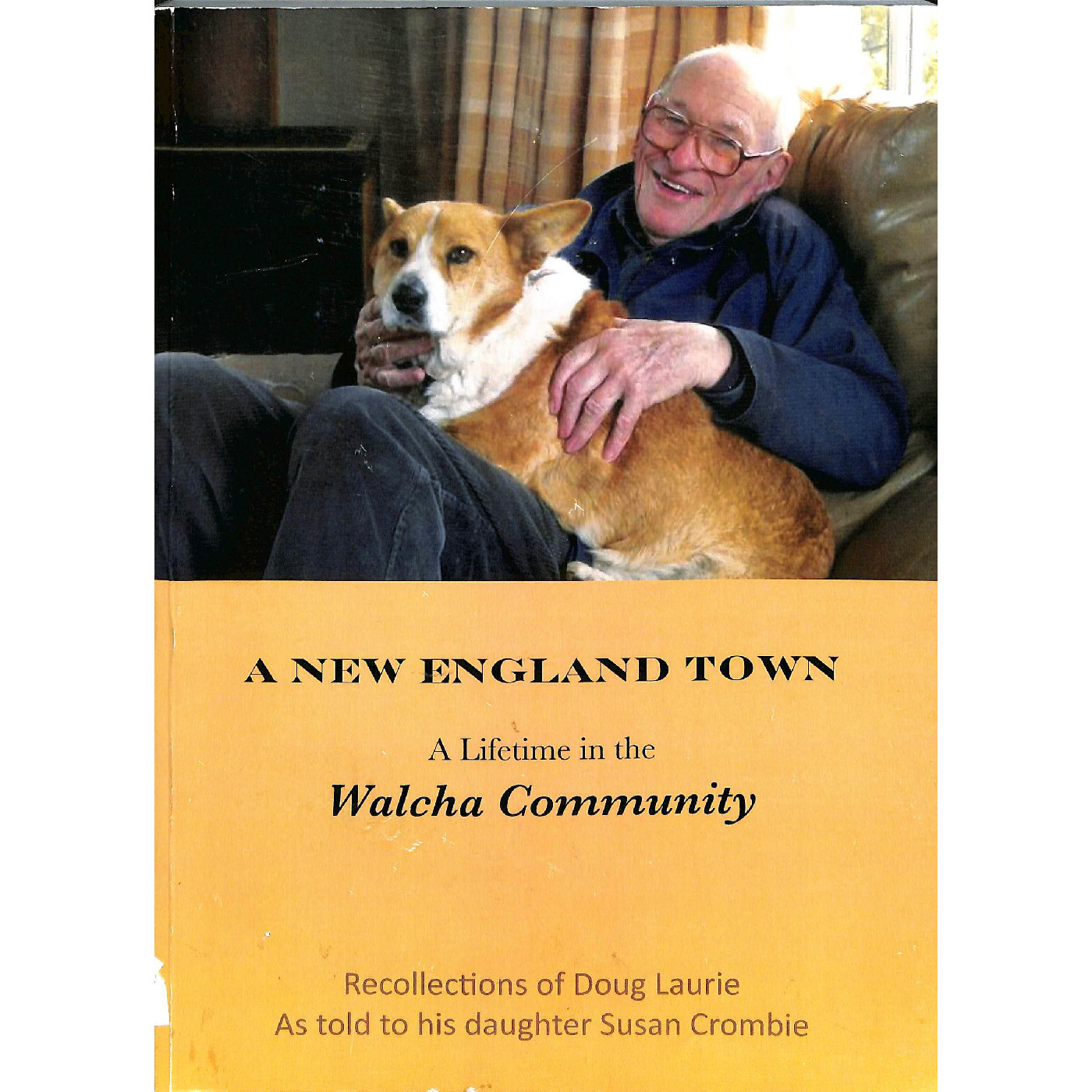 A New England Town: A Lifetime in the Walcha Community