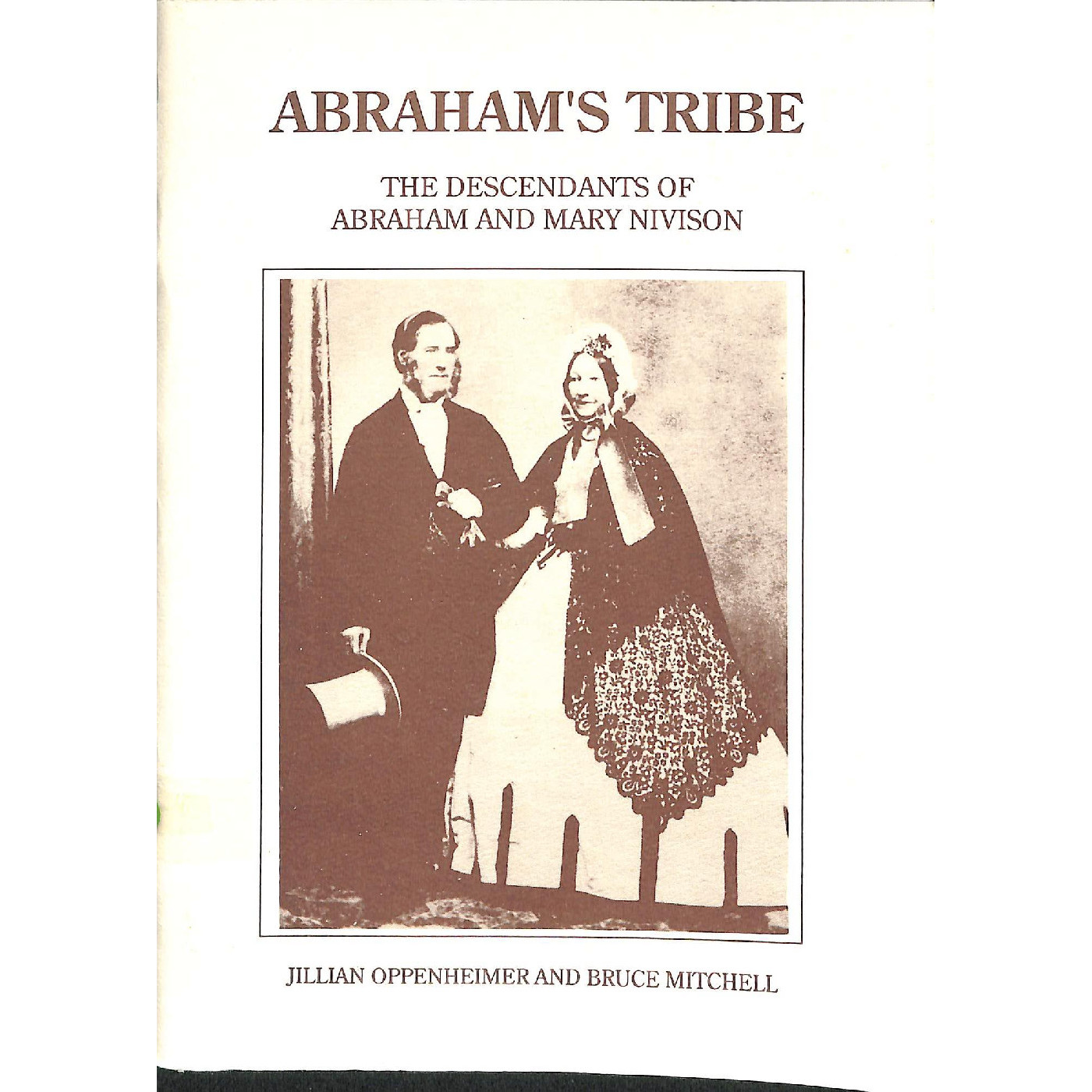 Abraham's Tribe: the descendants of Abraham and Mary Nivison