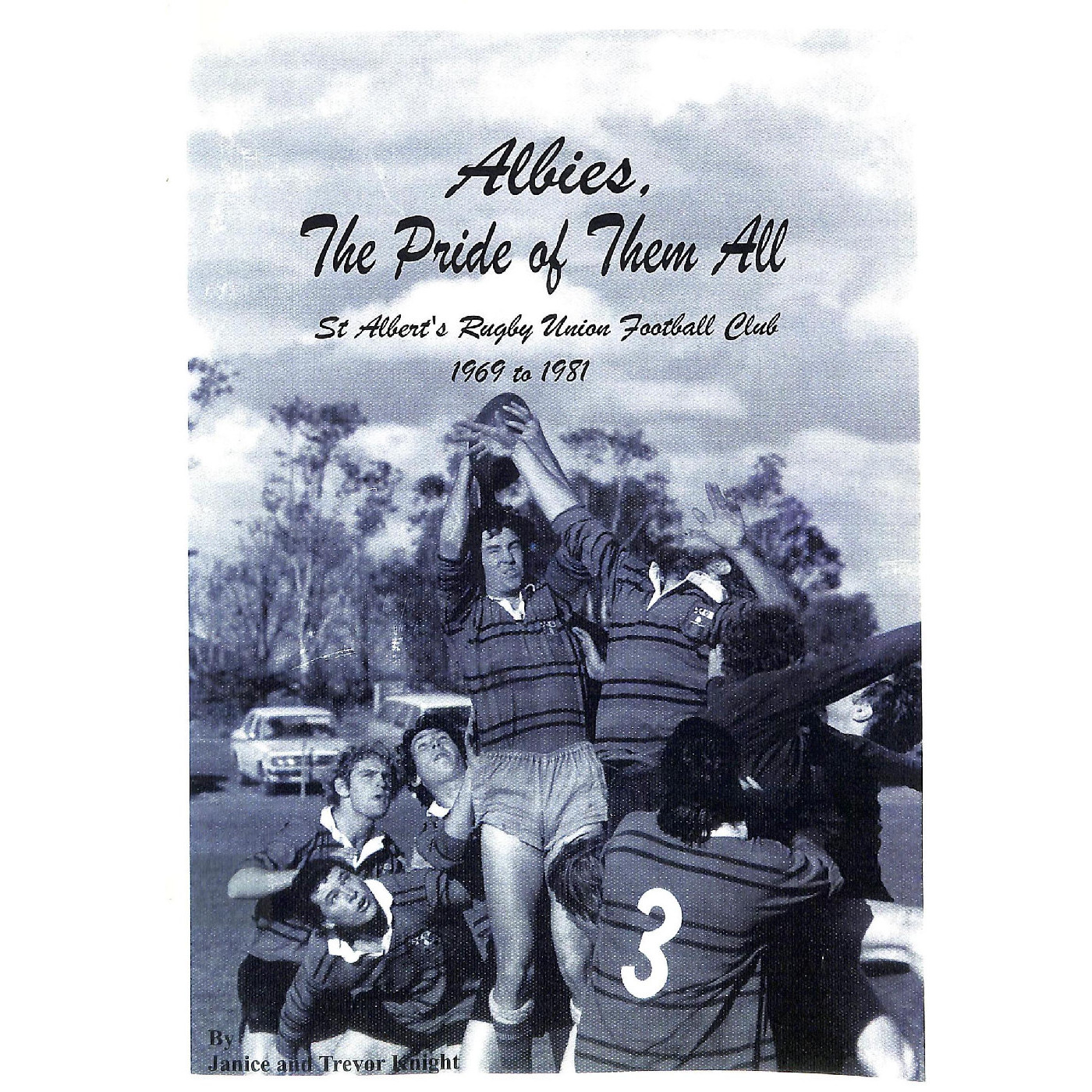Albies, The Pride of them all : St. Albert's Rugby Union Football Club 1969 to 1981