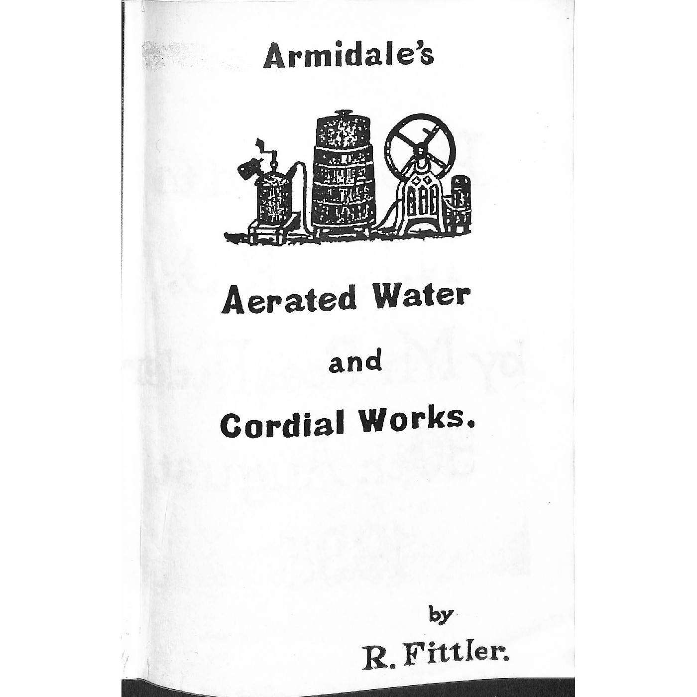 Armidale's Aerated Water and Cordial Works 1875-1977