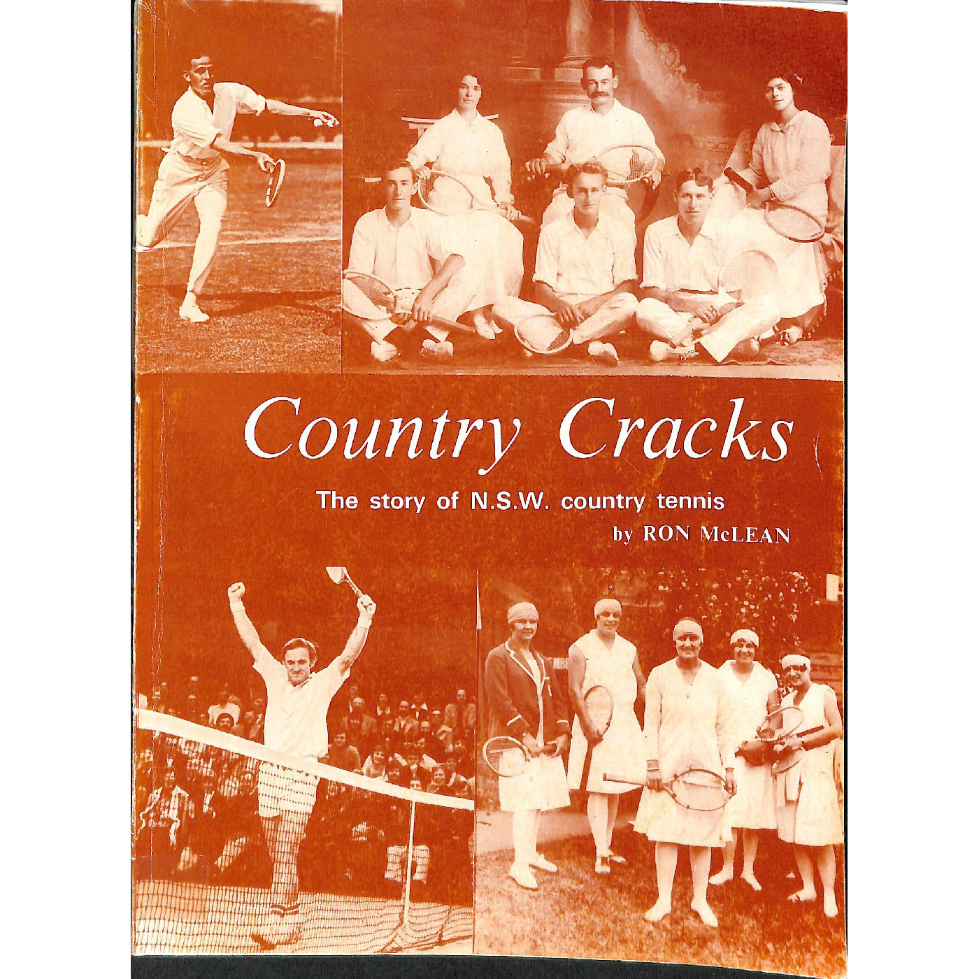 Country cracks : the story of N.S.W. country tennis