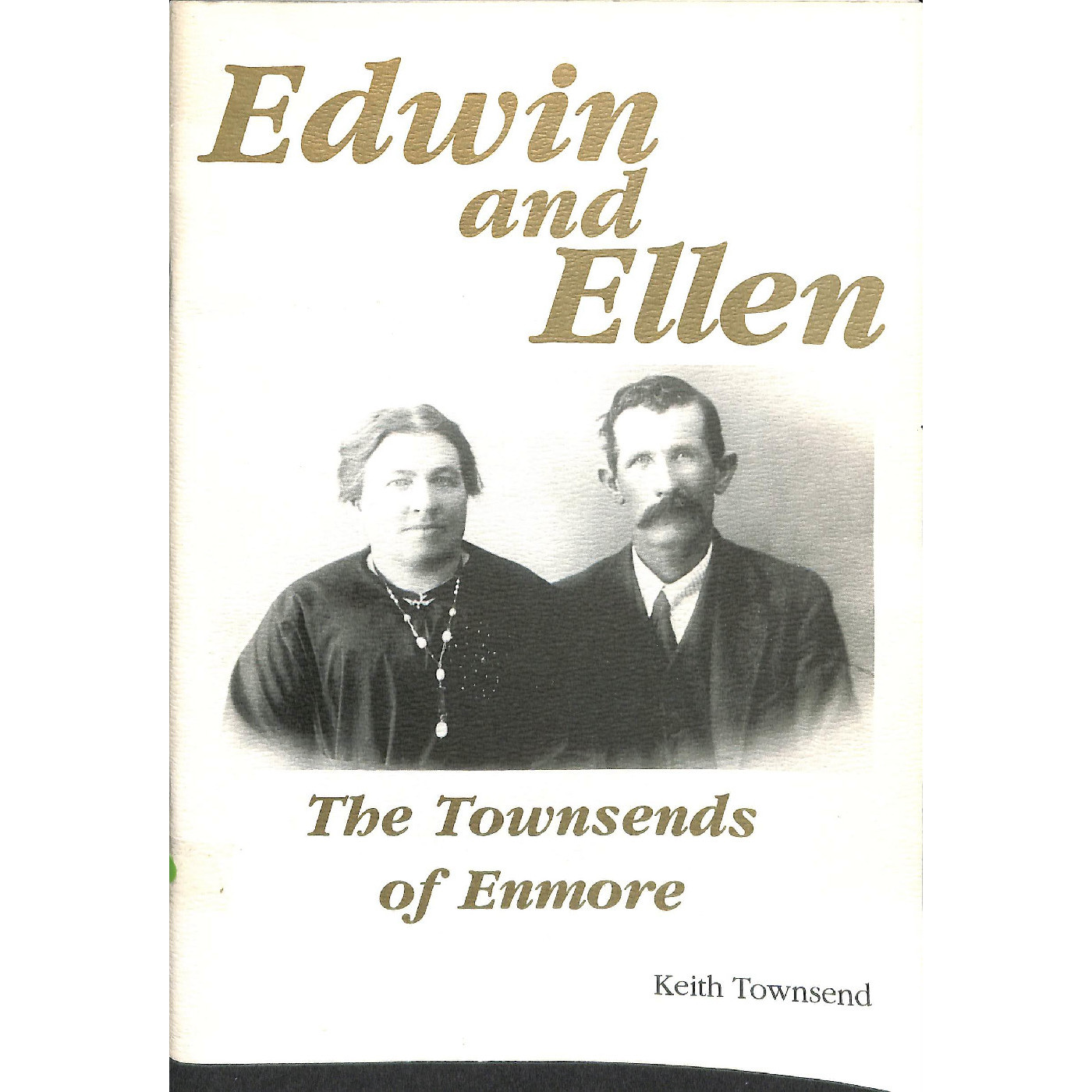 Edwin and Ellen : the Townsends of Enmore