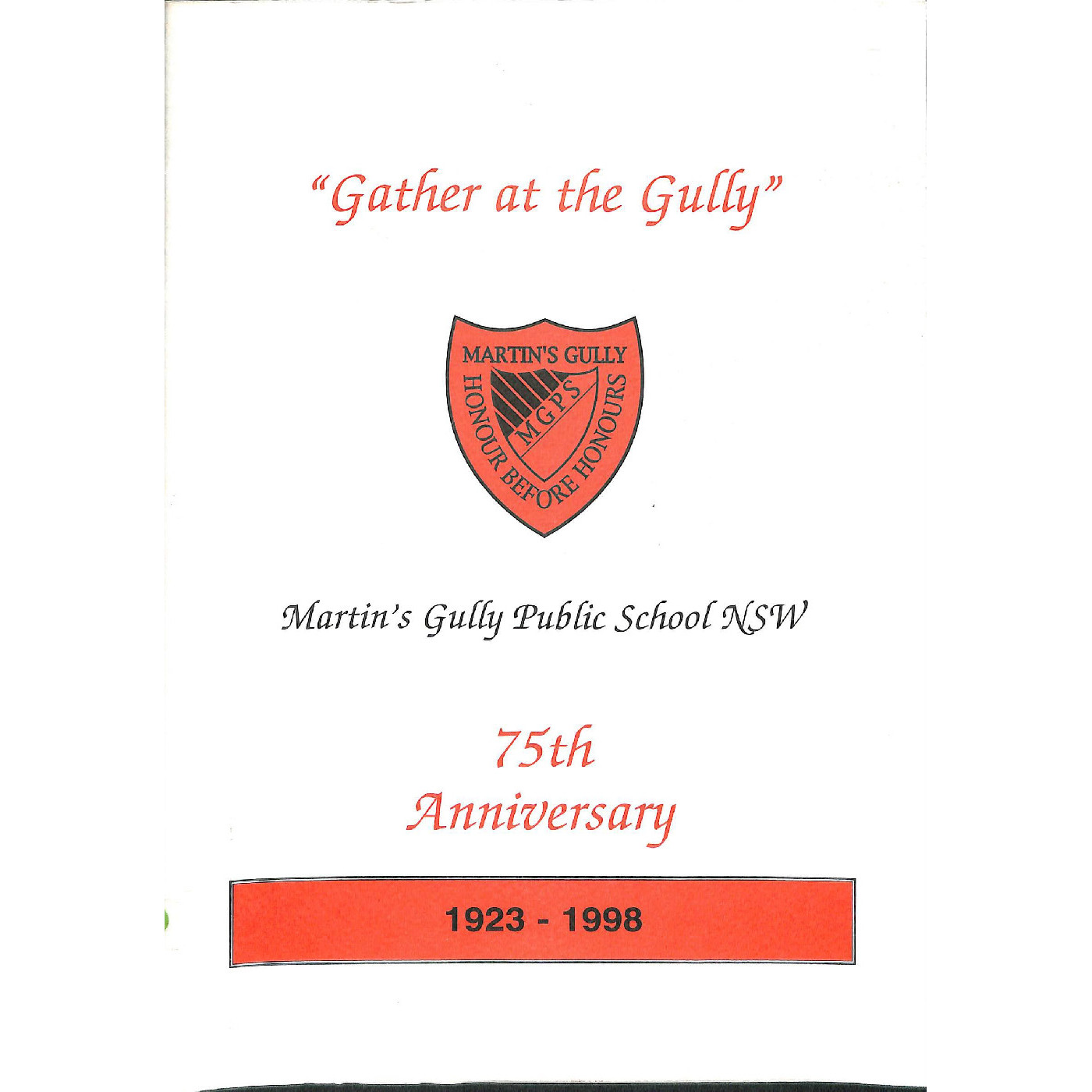 Gather at the Gully : Martin's Gully Public School NSW, 75th anniversary, 1923-1998