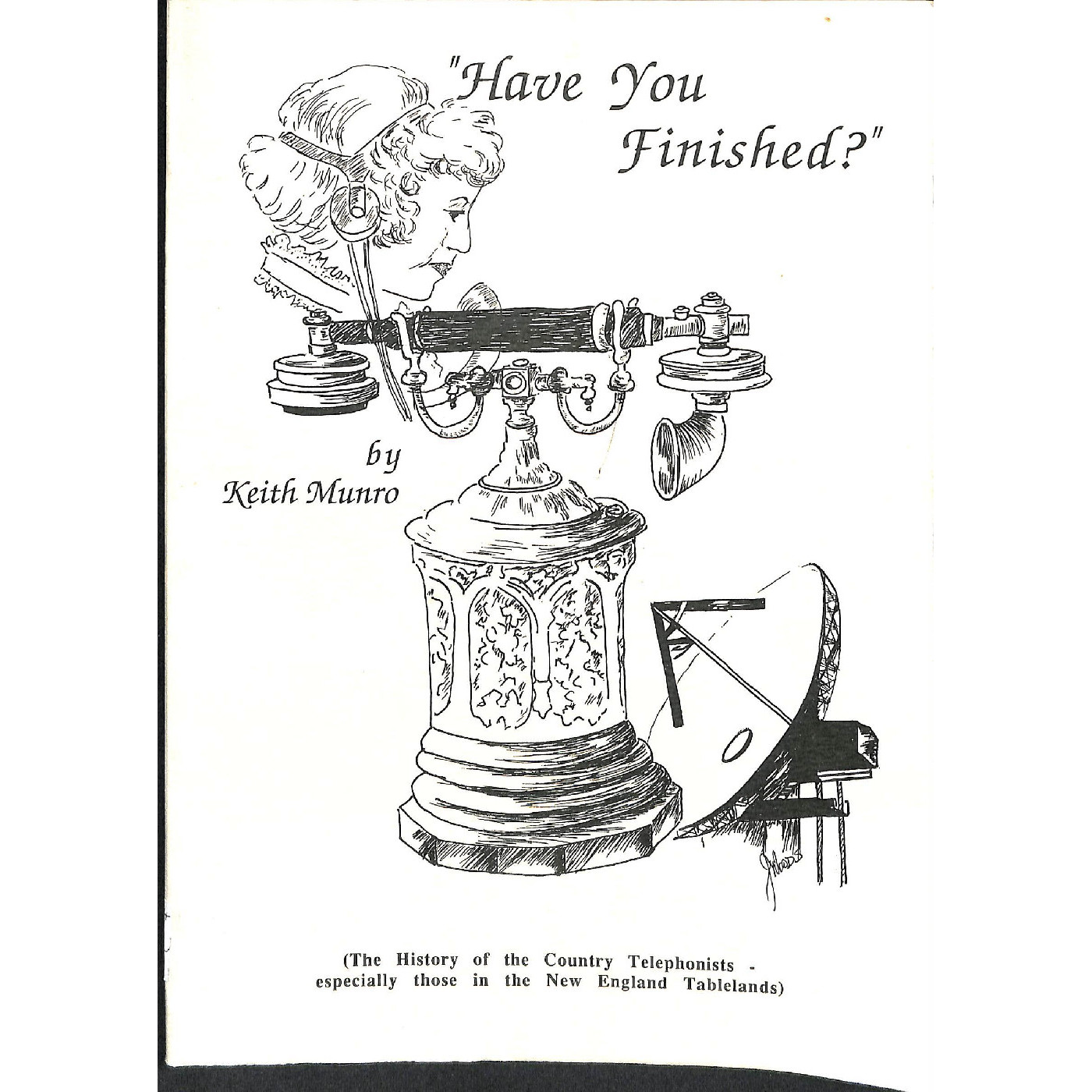 Have you finished? The history of the country telephonists - especially those in the New England Tablelands