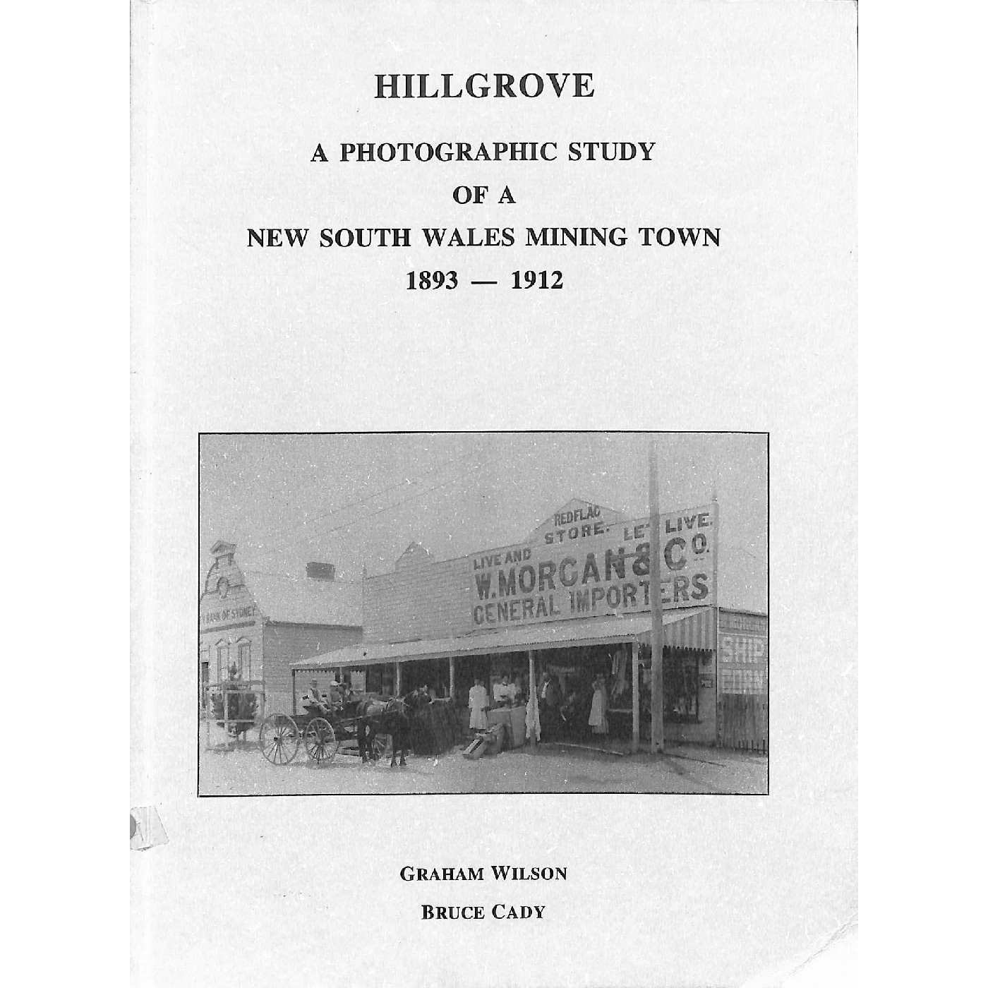 Hillgrove : a photographic study of a New South Wales mining town 1893-1912 