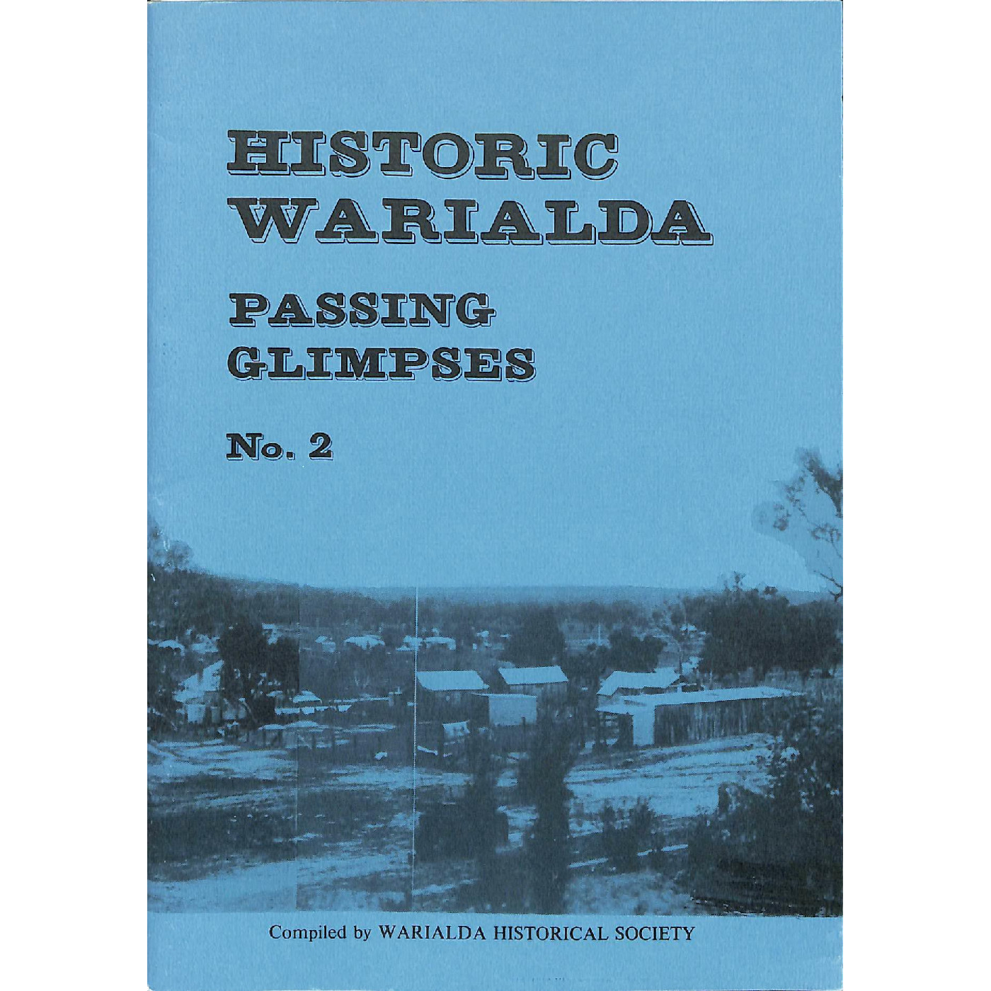 Historic Warialda: Passing Glimpses No. 2