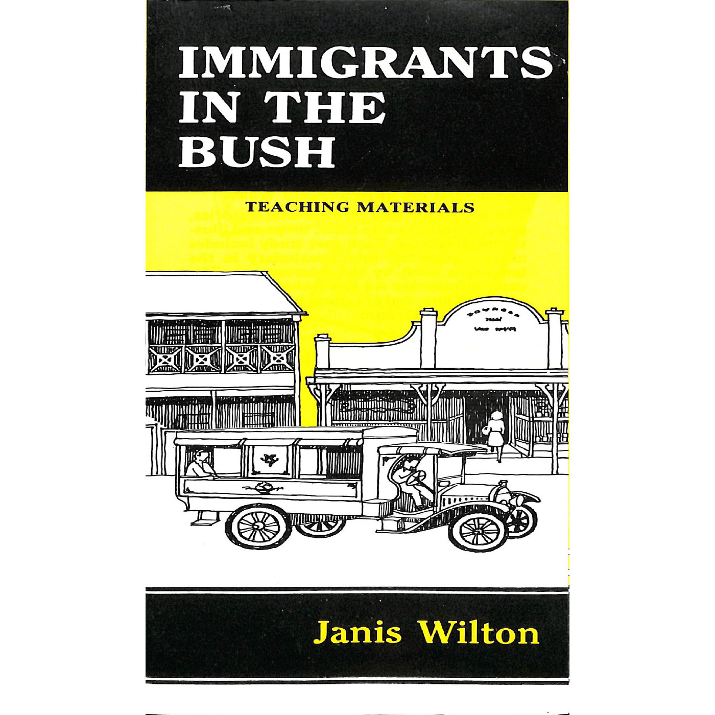 Immigrants in the bush [kit].