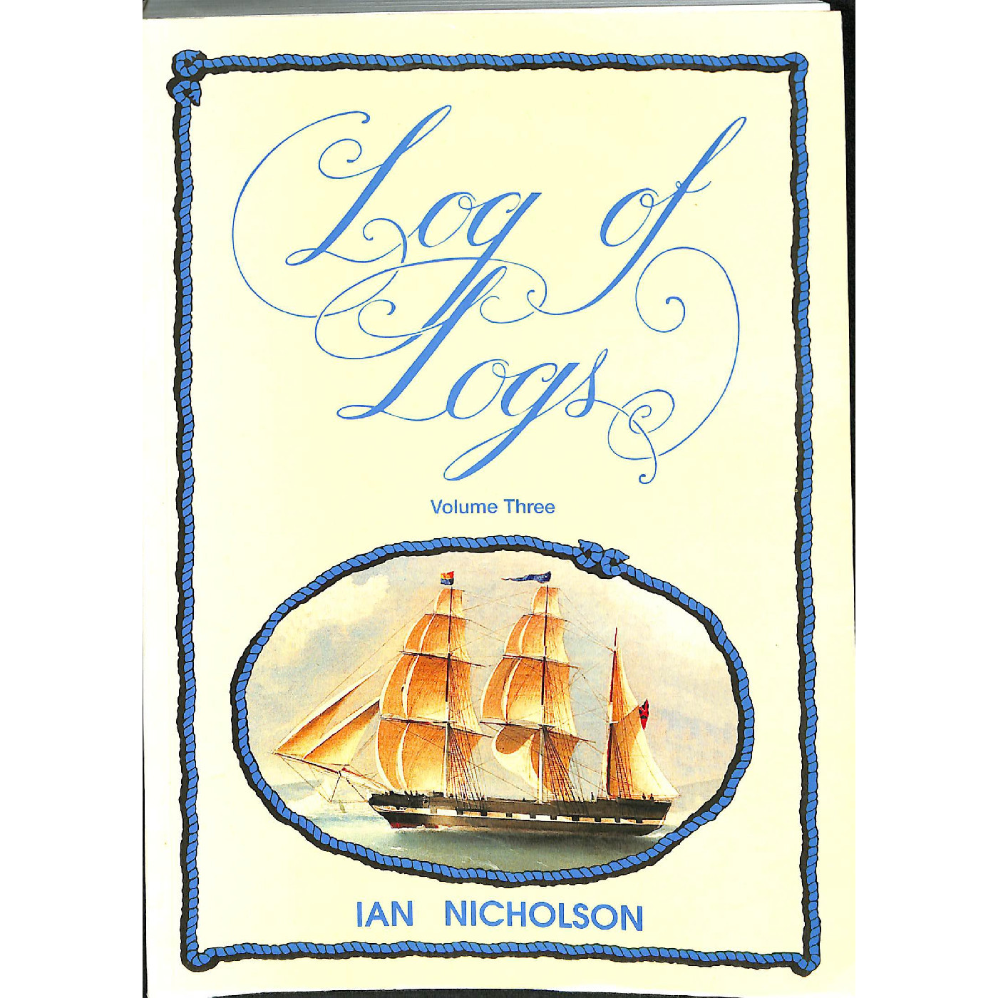 Log of logs : a catalogue of logs, journals, shipboard diaries, letters, and all forms of voyage narratives, 1788 to 1988, for Australia and New Zealand and surrounding oceans /by Ian Nicholson.