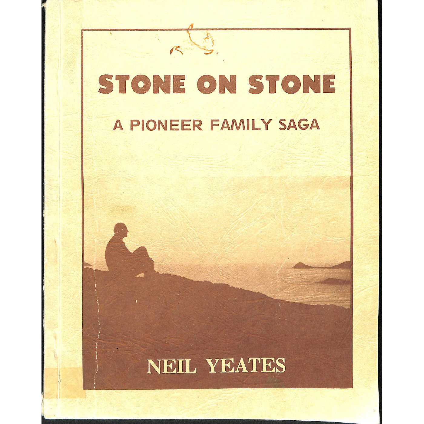 Stone on stone: a pioneer family saga