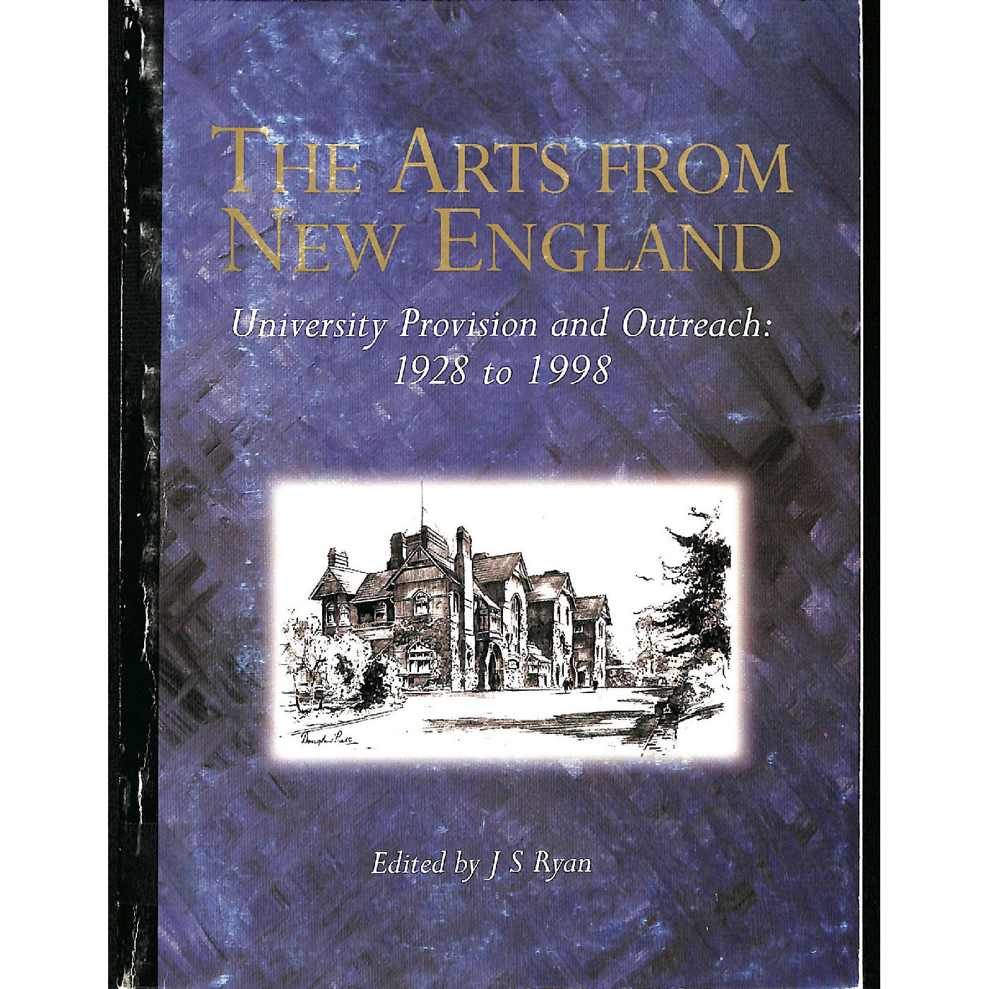 The Arts from New England : university provision and outreach 1928 to 1998