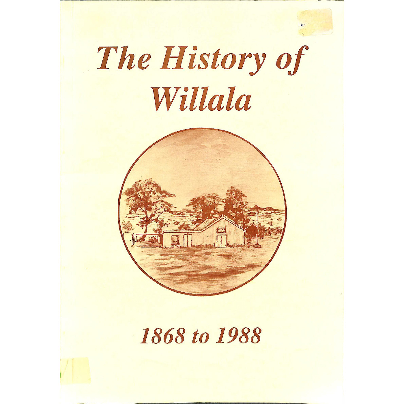 The History of Willala 1868 to 1988
