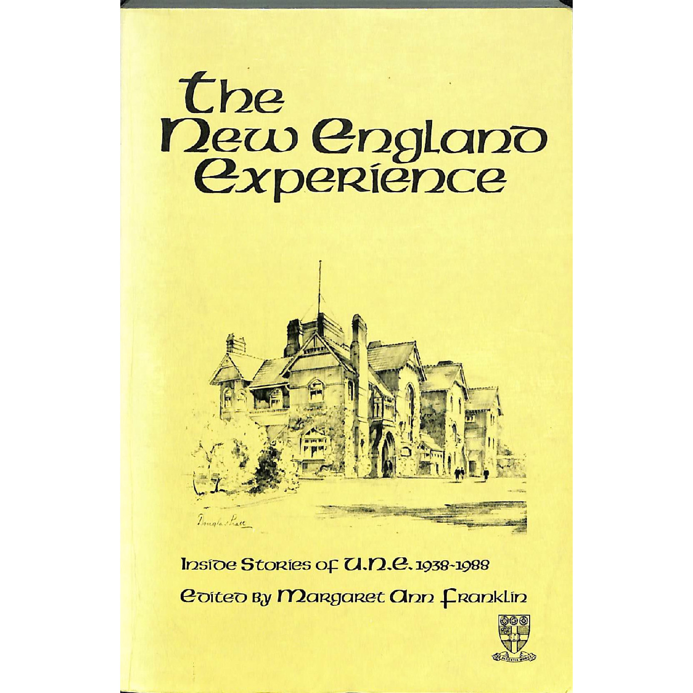 The New England experience: inside stories of UNE, 1938-1988