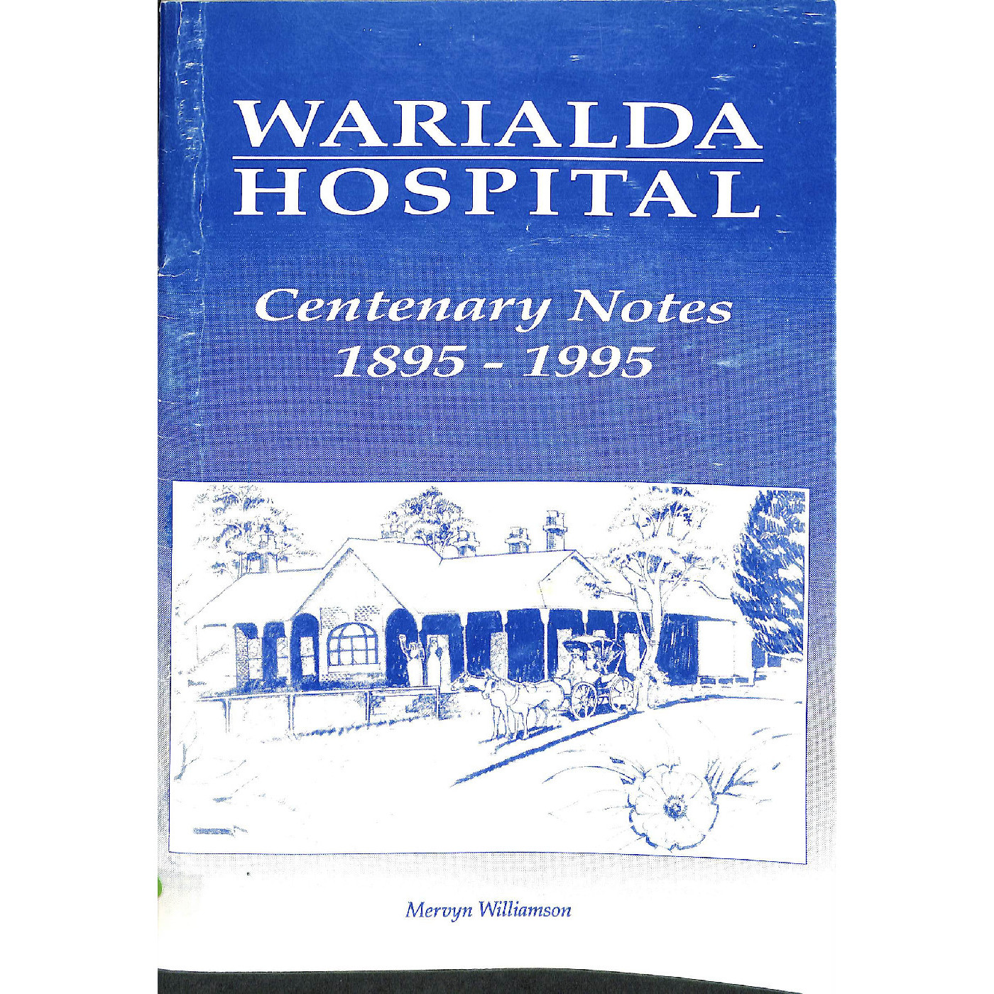 Warialda Hospital : centenary notes : 1895-1995