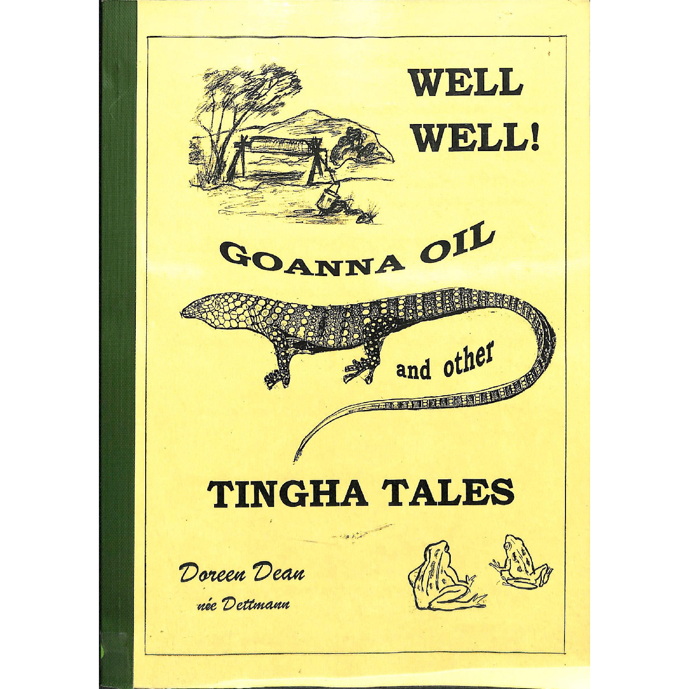 Well Well Goanna Oil and other Tingha Tales