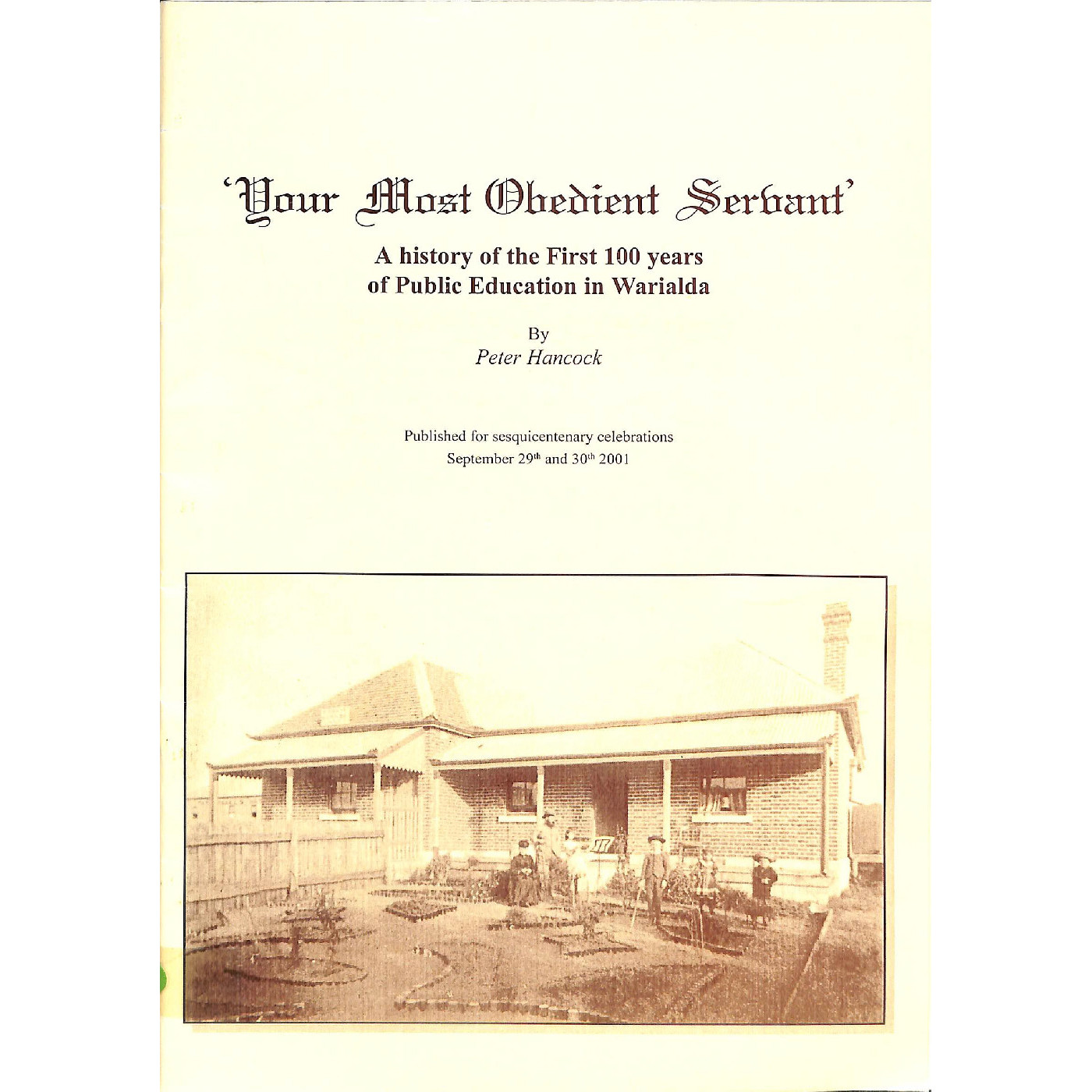 Your Most Obedient Servant: a history of the first 100 years of public education in Warialda