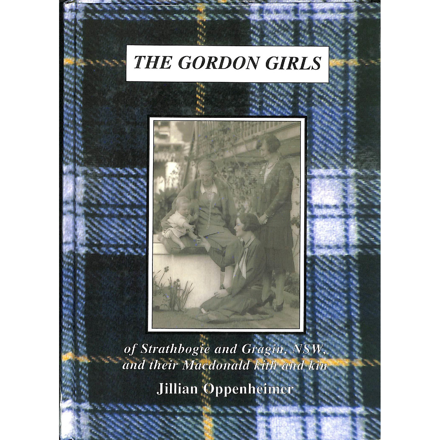 The Gordon girls of Strathbogie and Gragin, NSW and their Macdonald kith and kin
