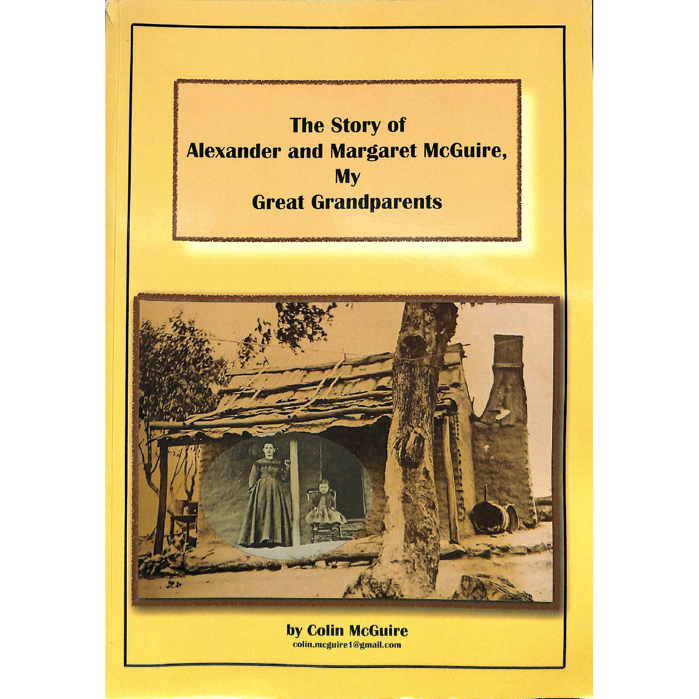 The Story of Alexander and Margaret McGuire, My Great Grandparents