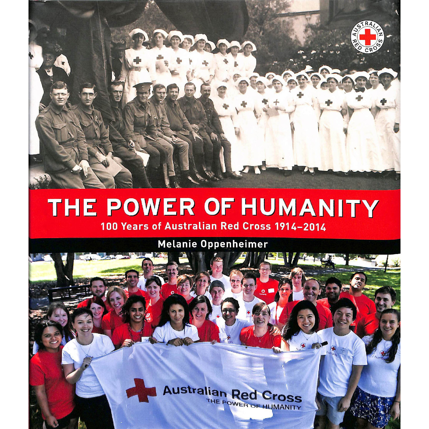 The power of humanity: 100 years of Australian Red Cross 1914-2014