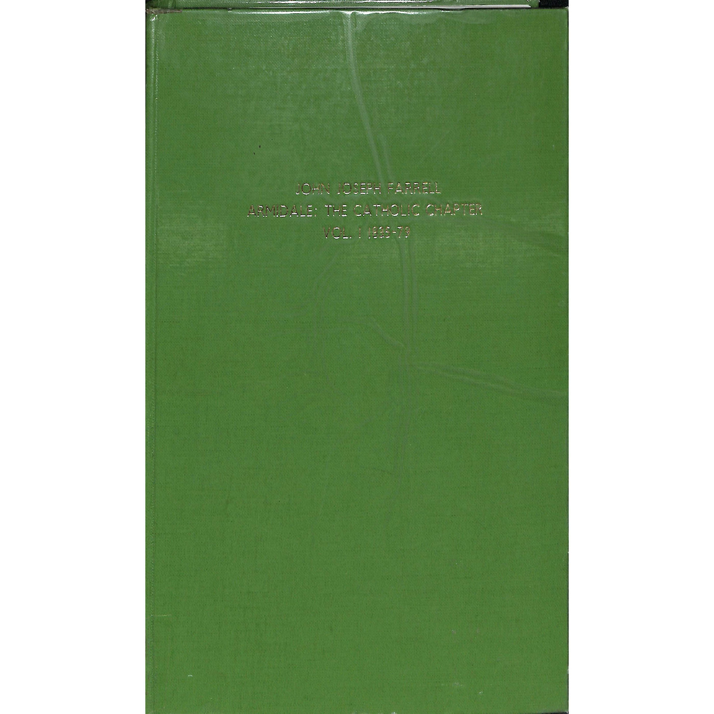 Armidale: The Catholic Chapter Volume 1 - 1835 to 1879