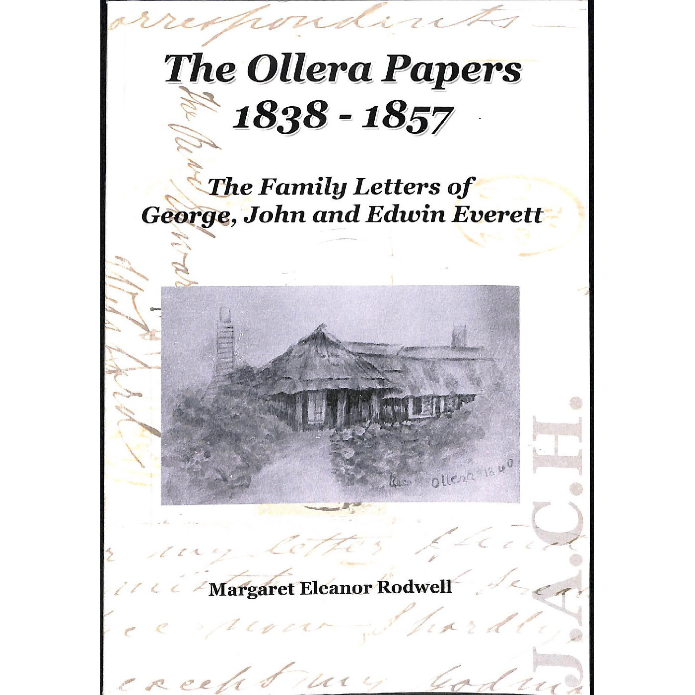 The Ollera Papers 1838 - 1857: the family letters of George, John and Edwin Everett