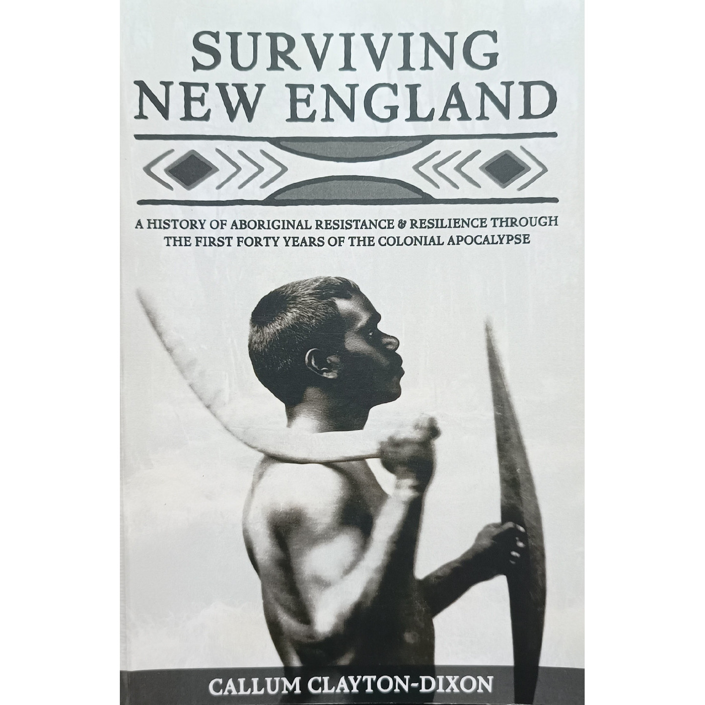 Surviving New England: a history of Aboriginal resistance and resilience