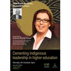 Cementing Indigenous leadership in higher education - 2020 Frank Archibald Memorial Lecture (poster)