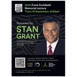 Yindyamarra: to live with dignity in a world of catastrophe - 2024 Frank Archibald Memorial Lecture presented by Stan Grant