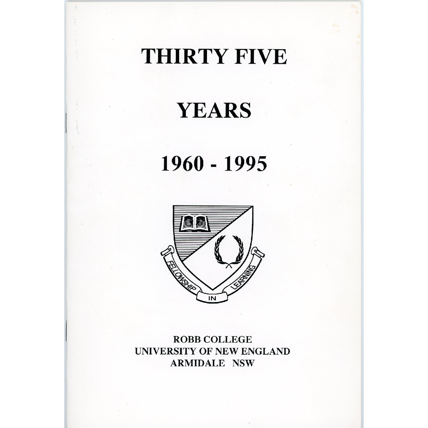 Thirth Five Years 1960-1995: Robb College, University of New England