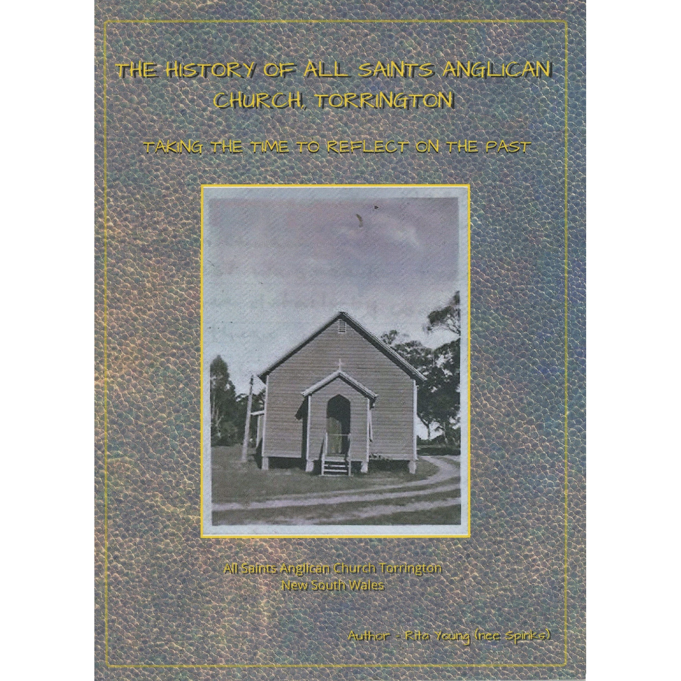 The History of All Saints Anglican Church, Torrington