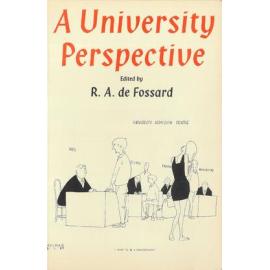 A University Perspective, edited by R. A. de Fossard