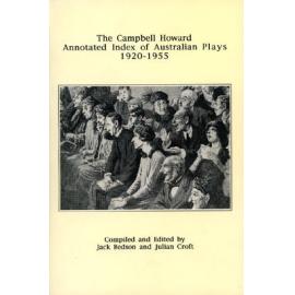 The Campbell Howard Annotated Index of Australian Plays 1920 - 1955