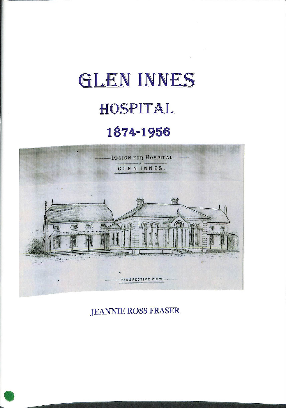 Glen Innes Hospital 1874-1956