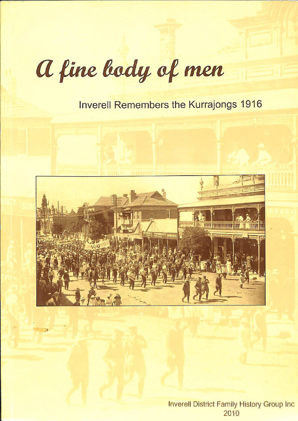 A fine body of men: Inverell remembers the Kurrajongs 1916