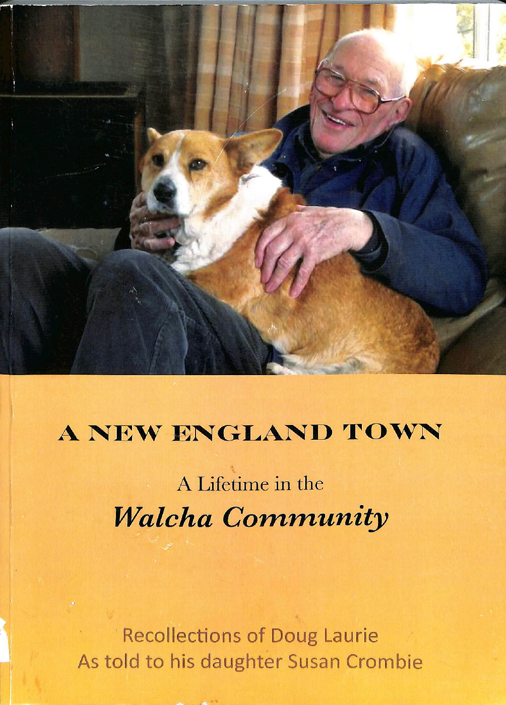 A New England Town: A Lifetime in the Walcha Community