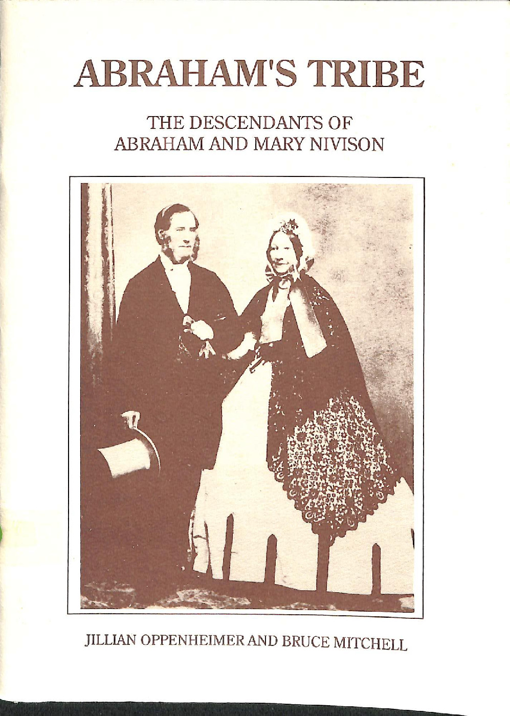 Abraham's Tribe: the descendants of Abraham and Mary Nivison