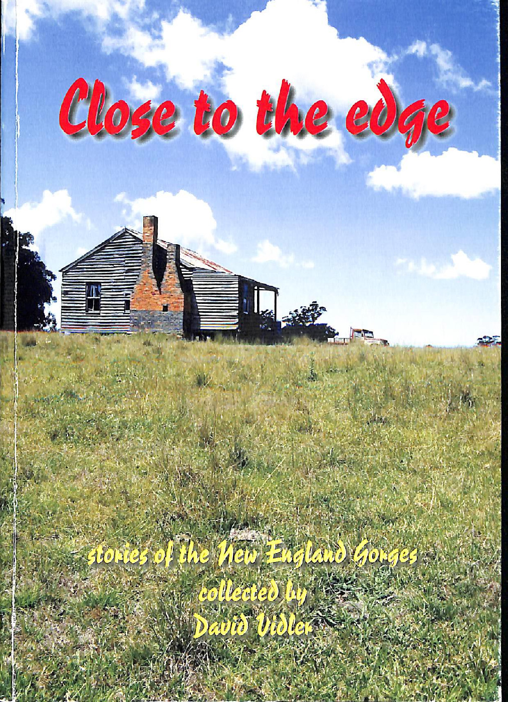 Close to the edge : interviews and stories of the New England gorges