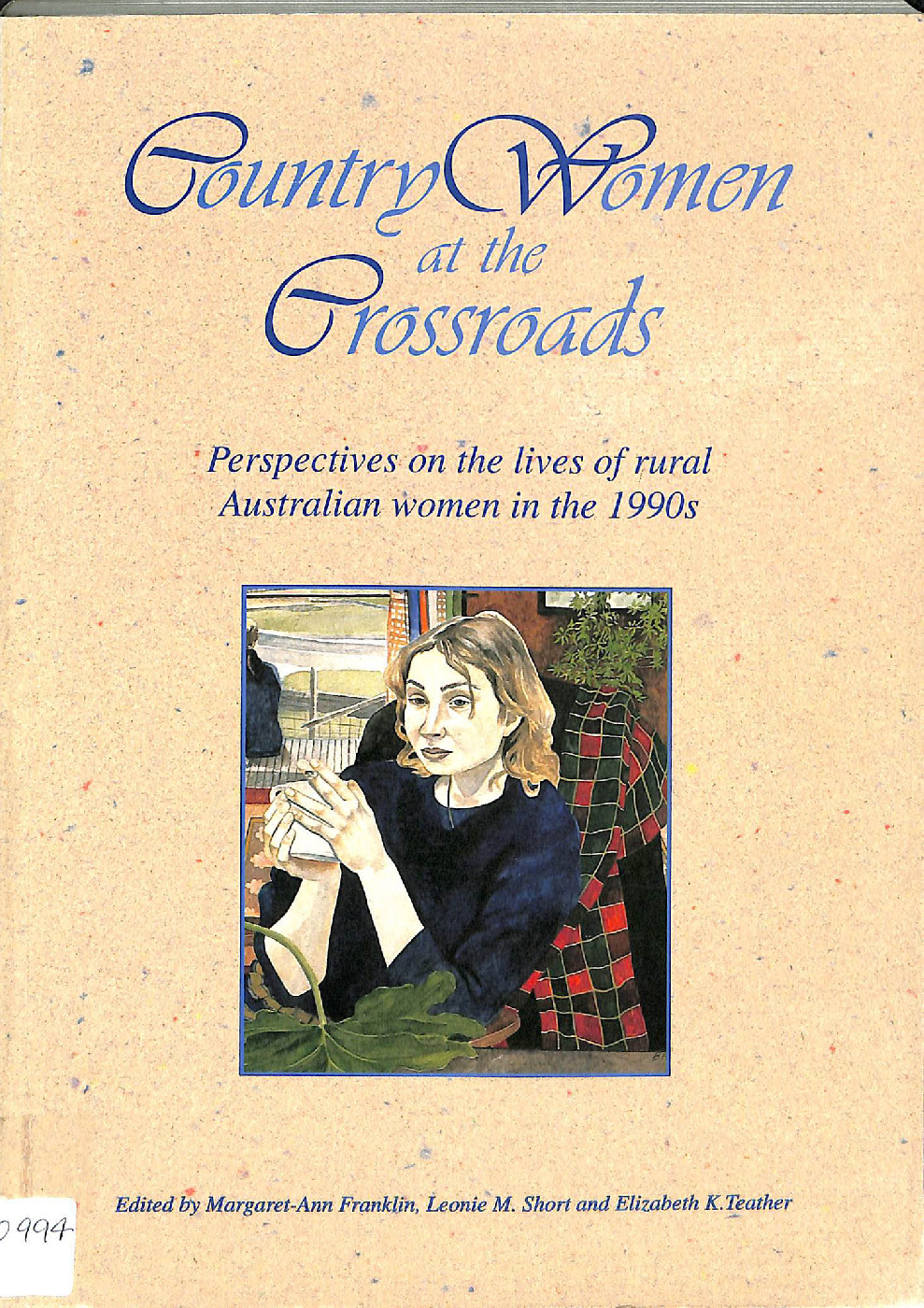 Country women at the crossroads : perspectives on the lives of rural Australian women in the 1990s