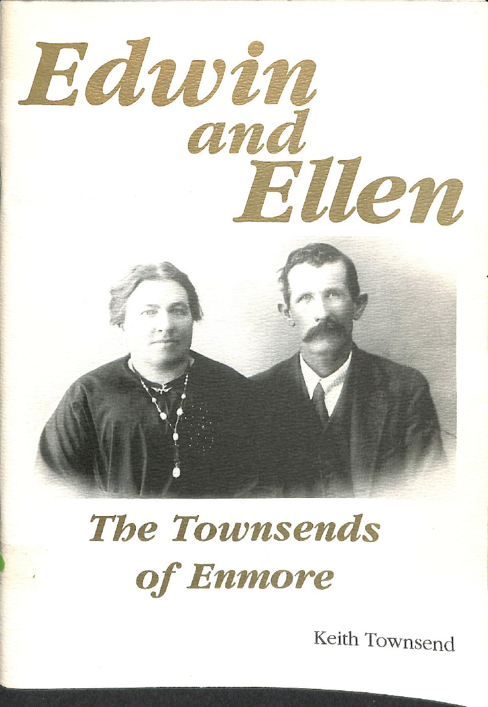 Edwin and Ellen : the Townsends of Enmore