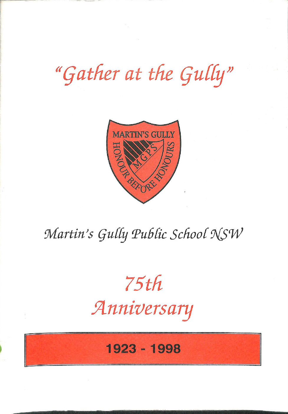 Gather at the Gully : Martin's Gully Public School NSW, 75th anniversary, 1923-1998