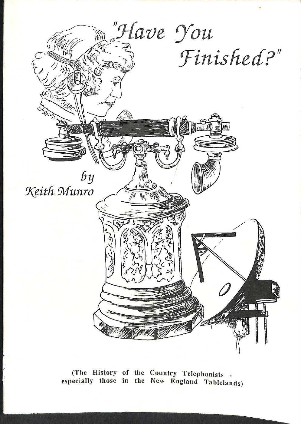 Have you finished? The history of the country telephonists - especially those in the New England Tablelands