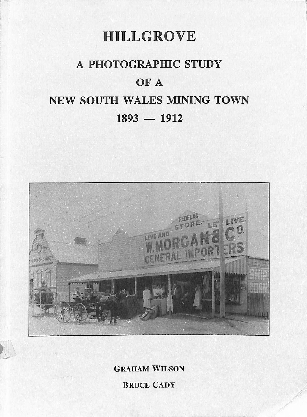 Hillgrove : a photographic study of a New South Wales mining town 1893-1912 