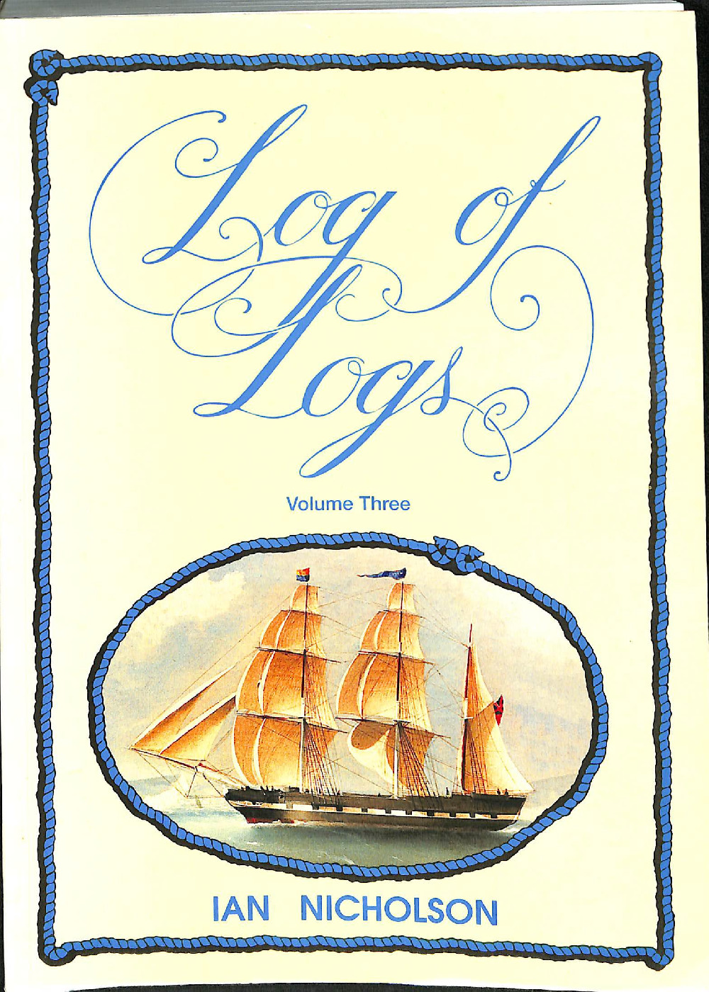 Log of logs : a catalogue of logs, journals, shipboard diaries, letters, and all forms of voyage narratives, 1788 to 1988, for Australia and New Zealand and surrounding oceans /by Ian Nicholson.