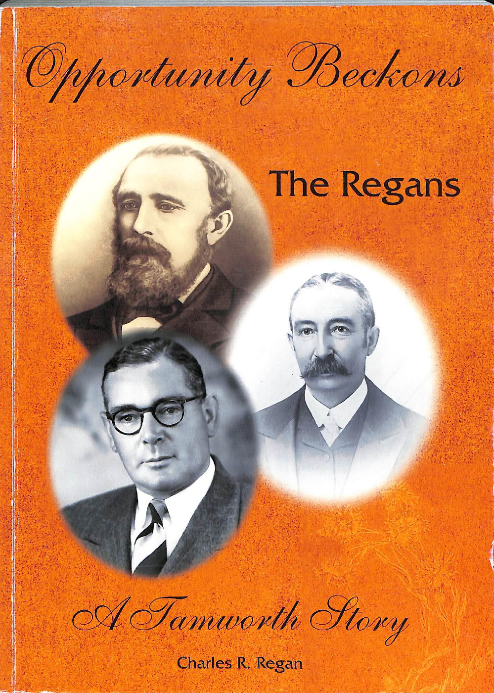 Opportunity beckons : the Regans, a Tamworth story