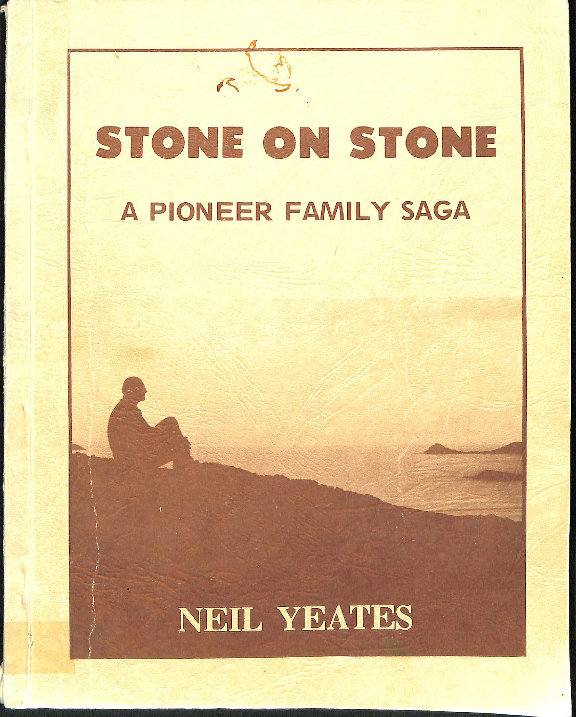 Stone on stone: a pioneer family saga
