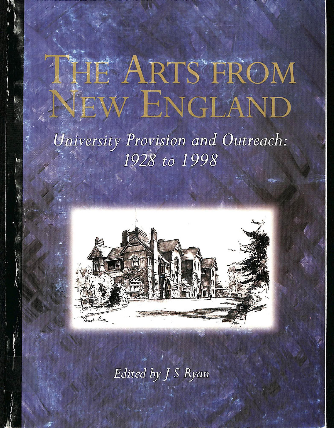 The Arts from New England : university provision and outreach 1928 to 1998